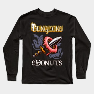 Dungeons & Donuts Funny RPG Roleplaying Fantasy Long Sleeve T-Shirt